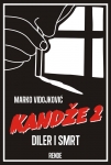 КАНЏЕ 2 – ДИЛЕР И СМРТ – Марко Видојковић